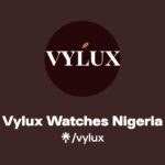Vylux Watches Nigeria